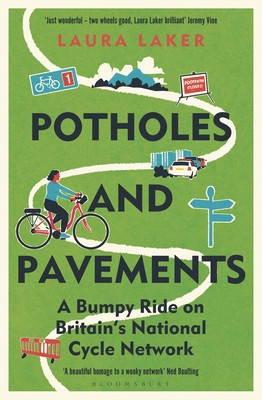 Potholes and Pavements: A Bumpy Ride on Britain's National Cycle Network (Laker Laura)(Paperback)