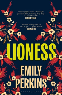 Lioness - The bold new novel from the Women's Prize Longlisted author (Perkins Emily)(Paperback / softback)