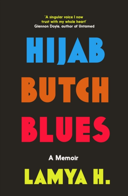 Hijab Butch Blues - A Memoir (H Lamya)(Paperback / softback)