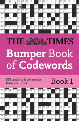 The Times Bumper Book of Codewords Book 1: 300 Compelling and Addictive Codewords (The Times Mind Games)(Paperback)