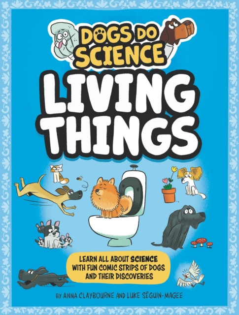 Dogs Do Science: Living Things (Claybourne Anna)(Paperback / softback)