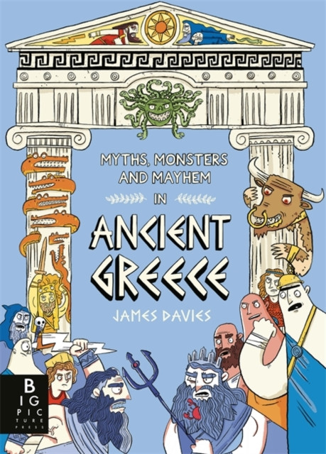 Myths, Monsters and Mayhem in Ancient Greece (Davies James)(Paperback / softback)