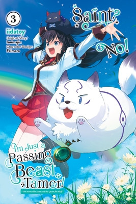 Saint? No! I'm Just a Passing Beast Tamer!, Vol. 3: The Invincible Saint and the Quest for Fluff Volume 3 (Inumajin)(Paperback)