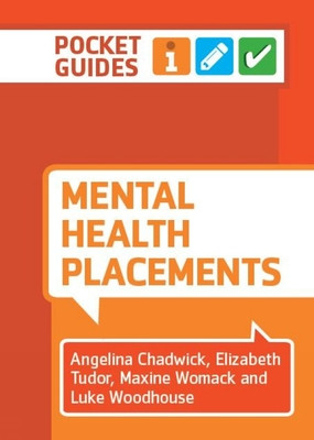 Mental Health Placements - A Pocket Guide (Chadwick Angelina (University of Salford))(Spiral bound)
