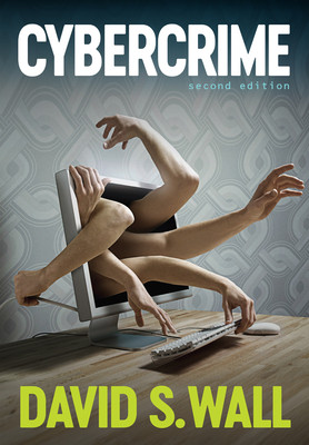 Cybercrime: The Transformation of Crime in the Information Age (Wall David S.)(Paperback)