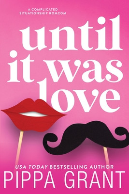 Until It Was Love (Grant Pippa)(Paperback)