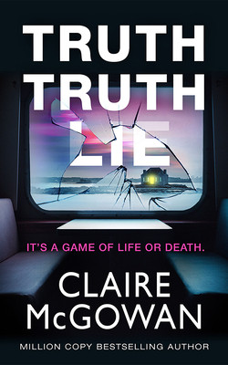 Truth Truth Lie (McGowan Claire)(Paperback)