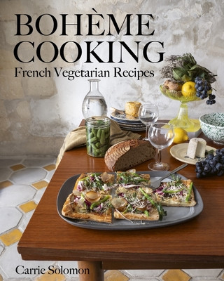 Bohme Cooking: French Vegetarian Recipes (Solomon Carrie)(Pevná vazba)