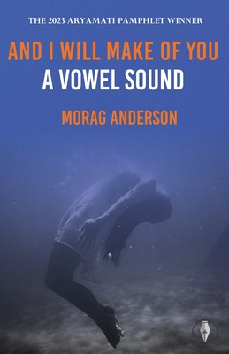 And I Will Make of You a Vowel Sound (Anderson Morag)(Paperback)