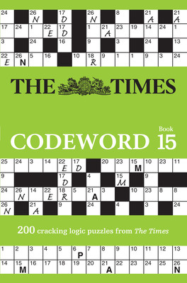 The Times Codeword 15: 200 Cracking Logic Puzzles (The Times Mind Games)(Paperback)