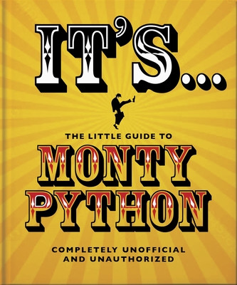 The Little Guide to Monty Python: ...and Now for Something Completely Different (Orange Hippo!)(Pevná vazba)