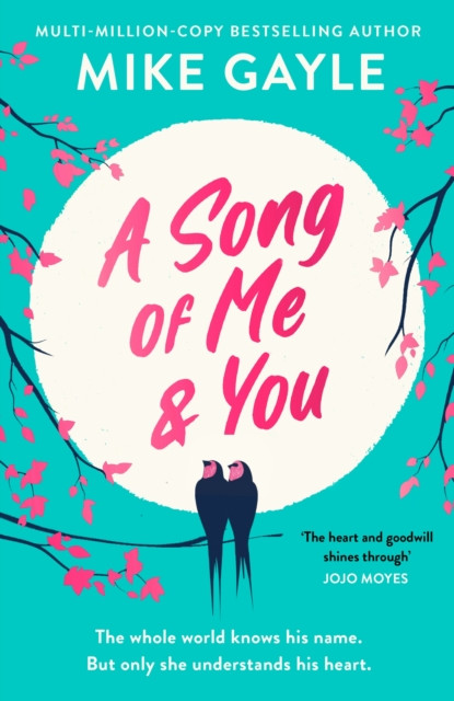 Song of Me and You - a heartfelt and romantic novel of first love and second chances, picked for the Richard & Judy Book Club (Gayle Mike)(Paperback / softback)