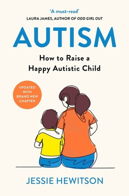 Autism - How to raise a happy autistic child (Hewitson Jessie)(Paperback / softback)