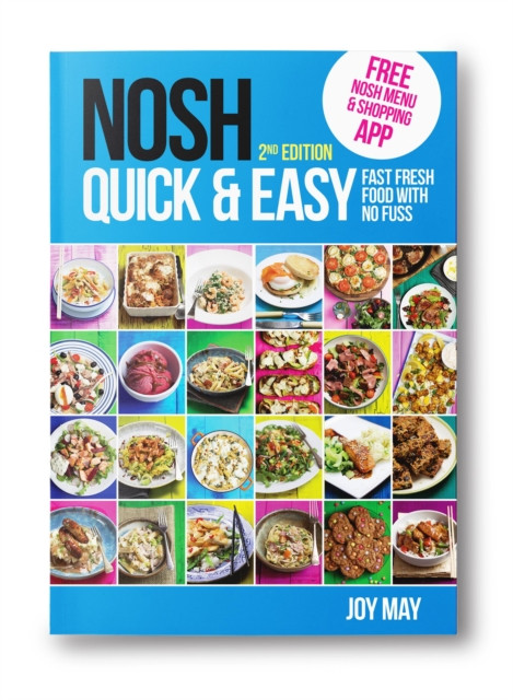 NOSH Quick & Easy - Fast, Fresh Food with No Fuss (May Joy)(Paperback / softback)