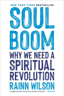 Soul Boom: Why We Need a Spiritual Revolution (Wilson Rainn)(Paperback)