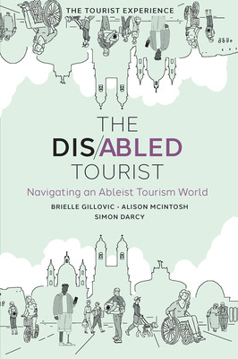 The Disabled Tourist: Navigating an Ableist Tourism World (Gillovic Brielle)(Pevná vazba)