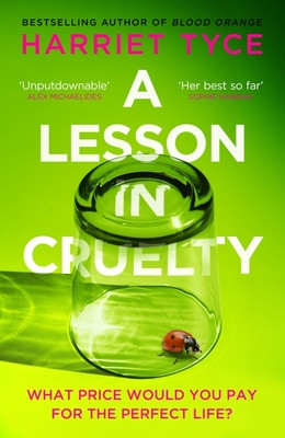 Lesson in Cruelty - The propulsive new thriller from the bestselling author of Blood Orange (Tyce Harriet)(Pevná vazba)