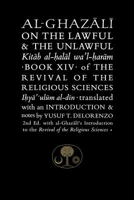 Al-Ghazali on the Lawful and the Unlawful - Book XIV of the Revival of the Religious Sciences (al-Ghazali Abu Hamid)(Pevná vazba)