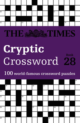 The Times Cryptic Crossword Book 28: 100 World-Famous Crossword Puzzles (The Times Mind Games)(Paperback)