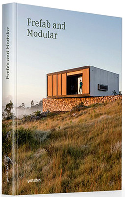 Prefab and Modular: Prefabricated Houses and Modular Architecture (Gestalten)(Pevná vazba)