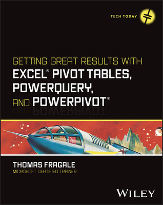 Getting Great Results with Excel Pivot Tables, Powerquery and Powerpivot (Fragale Thomas)(Paperback)