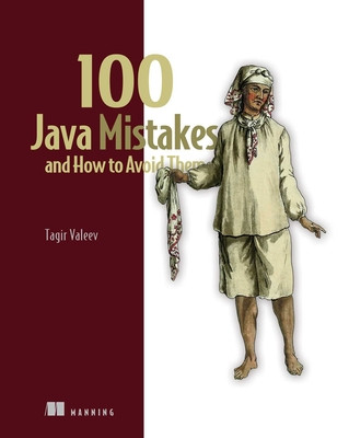 100 Java Mistakes and How to Avoid Them (Valeev Tagir)(Paperback)