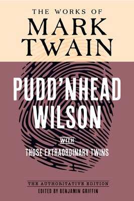 Pudd'nhead Wilson: The Authoritative Edition, with Those Extraordinary Twins (Twain Mark)(Paperback)