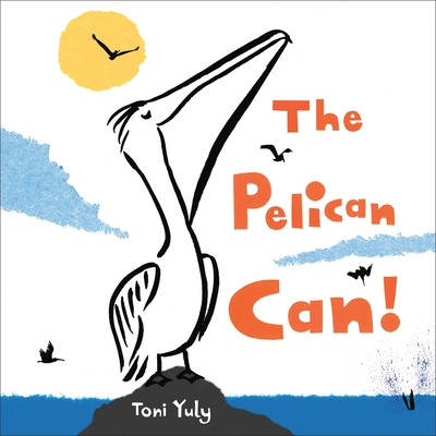 The Pelican Can! (Yuly Toni)(Pevná vazba)