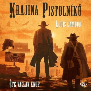 Krajina pistolníků - Louis L'Amour - audiokniha