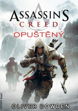 Assassin's Creed: Opuštěný - Oliver Bowden - e-kniha