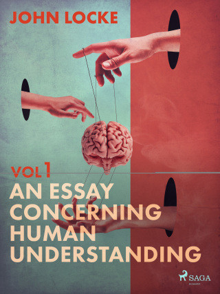 An Essay Concerning Human Understanding. Volume One - John Locke - e-kniha