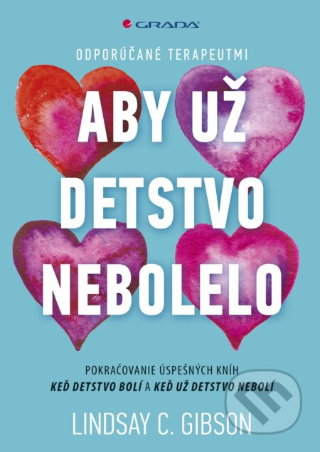 Aby už detstvo nebolelo - Lindsay C. Gibson