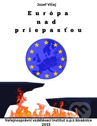 Európa nad priepasťou (Grécko, Ukrajina, Rusko, Brexit) - Jozef Vlčej