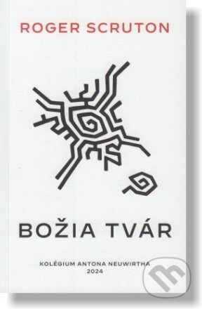 Božia tvár - Roger Scruton