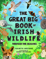 The Great Big Book of Irish Wildlife: Through the Seasons (Browne Juanita)(Pevná vazba)