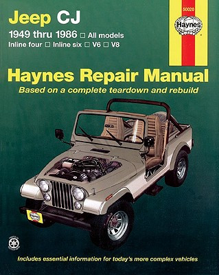 Jeep Cj 1949 Thru 1986 All Models, Inline Four, Inline Six, V6 & V8 Haynes Repair Manual: All Models (Haynes John)(Paperback)