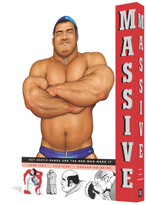 Massive: Gay Erotic Manga and the Men Who Make It (Ishii Anne)(Paperback)