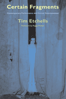 Certain Fragments: Texts and Writings on Performance (Etchells Tim)(Paperback)