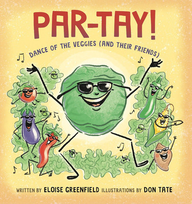 Par-Tay!: Dance of the Veggies (and Their Friends) (Greenfield Eloise)(Paperback)
