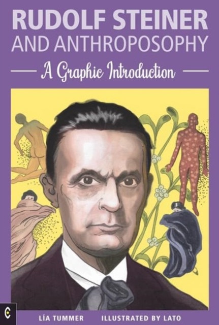 Rudolf Steiner and Anthroposophy - A Graphic Introduction (Tummer Lia)(Paperback / softback)