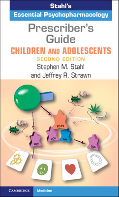 Prescriber's Guide - Children and Adolescents: Stahl's Essential Psychopharmacology (Stahl Stephen M.)(Paperback)