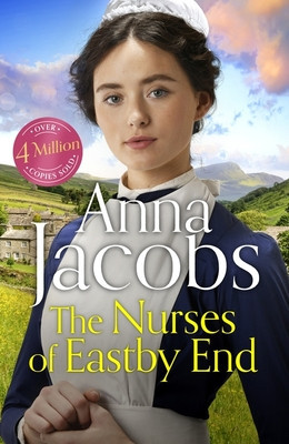 The Nurses of Eastby End: Book 1 in the Brand New Series from Multi-Million-Copy Bestseller Anna Jacobs (Jacobs Anna)(Pevná vazba)