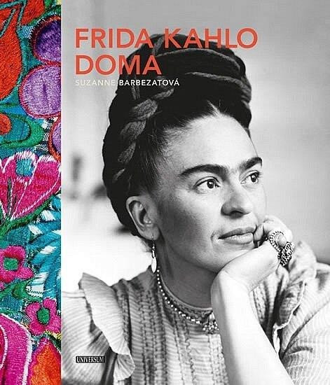 Frida Kahlo doma, 2.  vydání - Suzanne Barbezatová