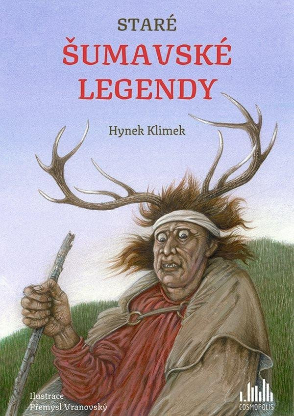 Staré šumavské legendy - Hynek Klimek