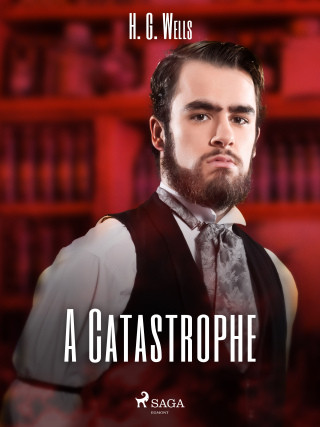 A Catastrophe - Herbert George Wells - e-kniha