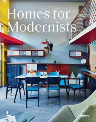 Homes for Modernists - Jan Verlinde, Thijs Demeulemeester