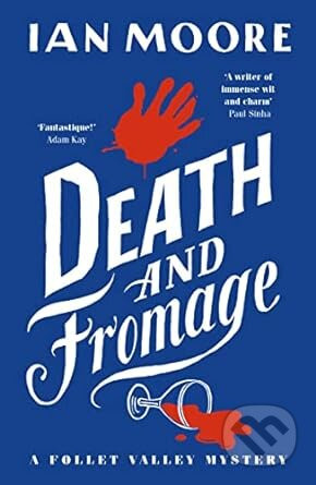 Death and Fromage - Ian Moore
