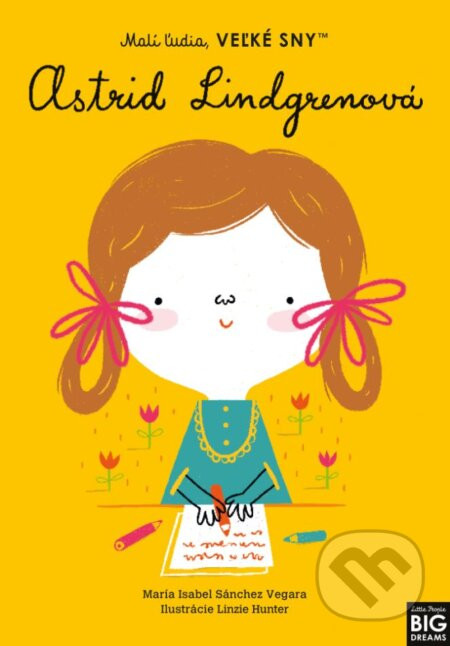 Astrid Lindgrenová - Maria Isabel Sánchez Vegara, Linzie Hunter (ilustrátor)