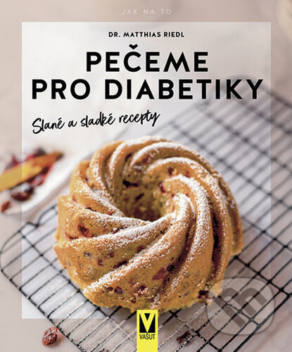 Pečeme pro diabetiky - Matthias Riedl