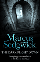 Dark Flight Down (Sedgwick Marcus)(Paperback / softback)